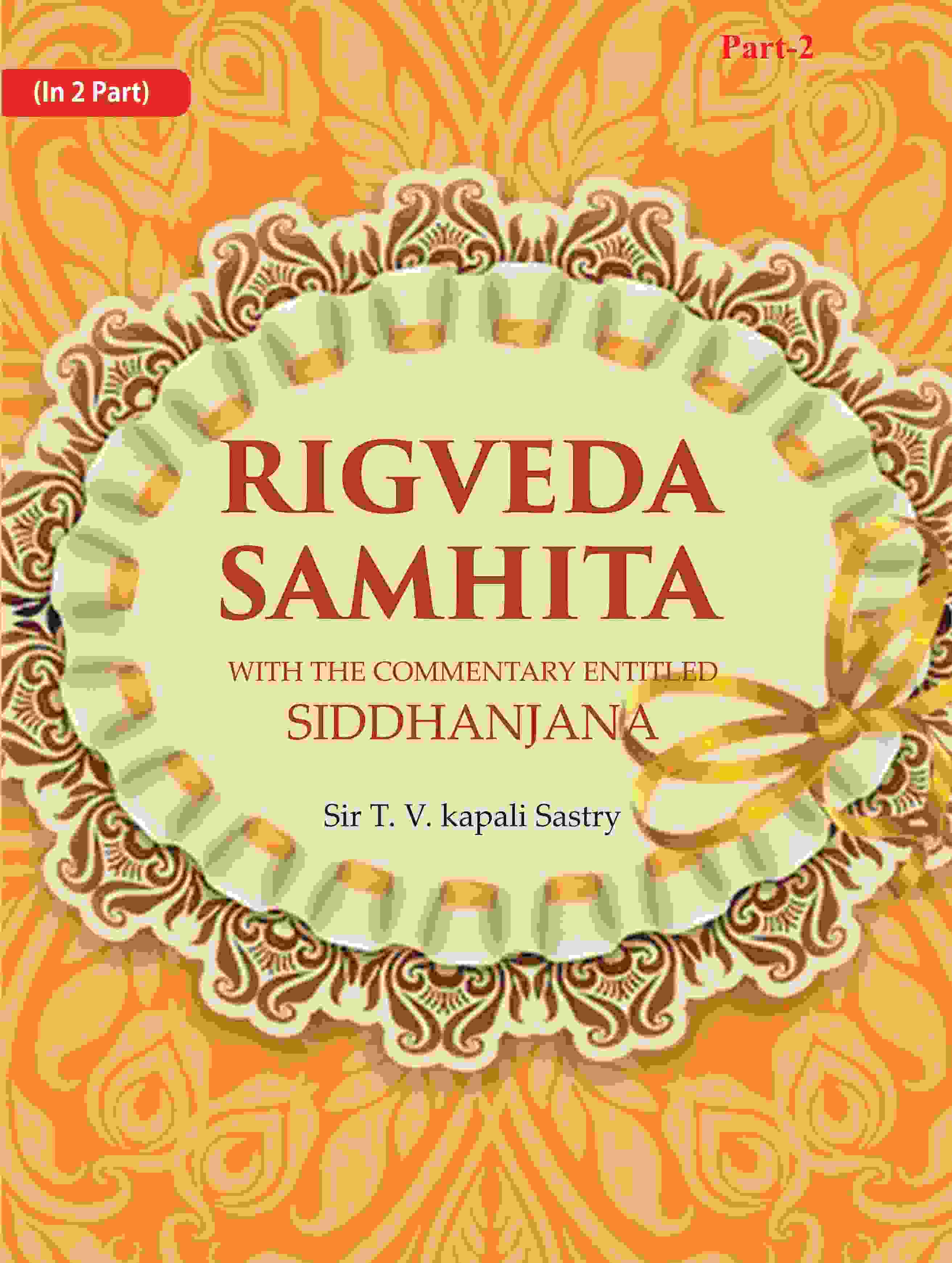 Rigveda Samhita: With the Commentary Entitled Siddhanjana 1st - Gyan Books - Distacart