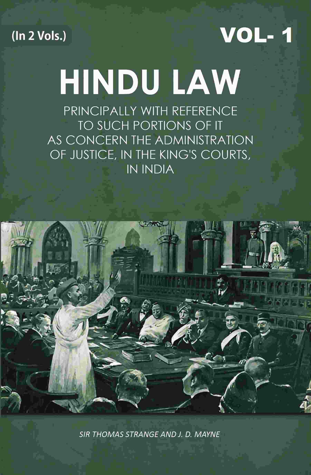 Hindu Law: Principally with Reference to Such Portions of It As Concern the Administration of Justice, in the King's Courts, in India 1st - Gyan Books - Distacart