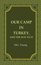 Our Camp in Turkey, And the Way to It - Gyan Books - Distacart