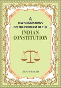 A Few suggestions on the problem of the Indian Constitution - Gyan Books - Distacart