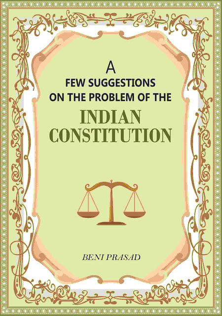 A Few suggestions on the problem of the Indian Constitution - Gyan Books
