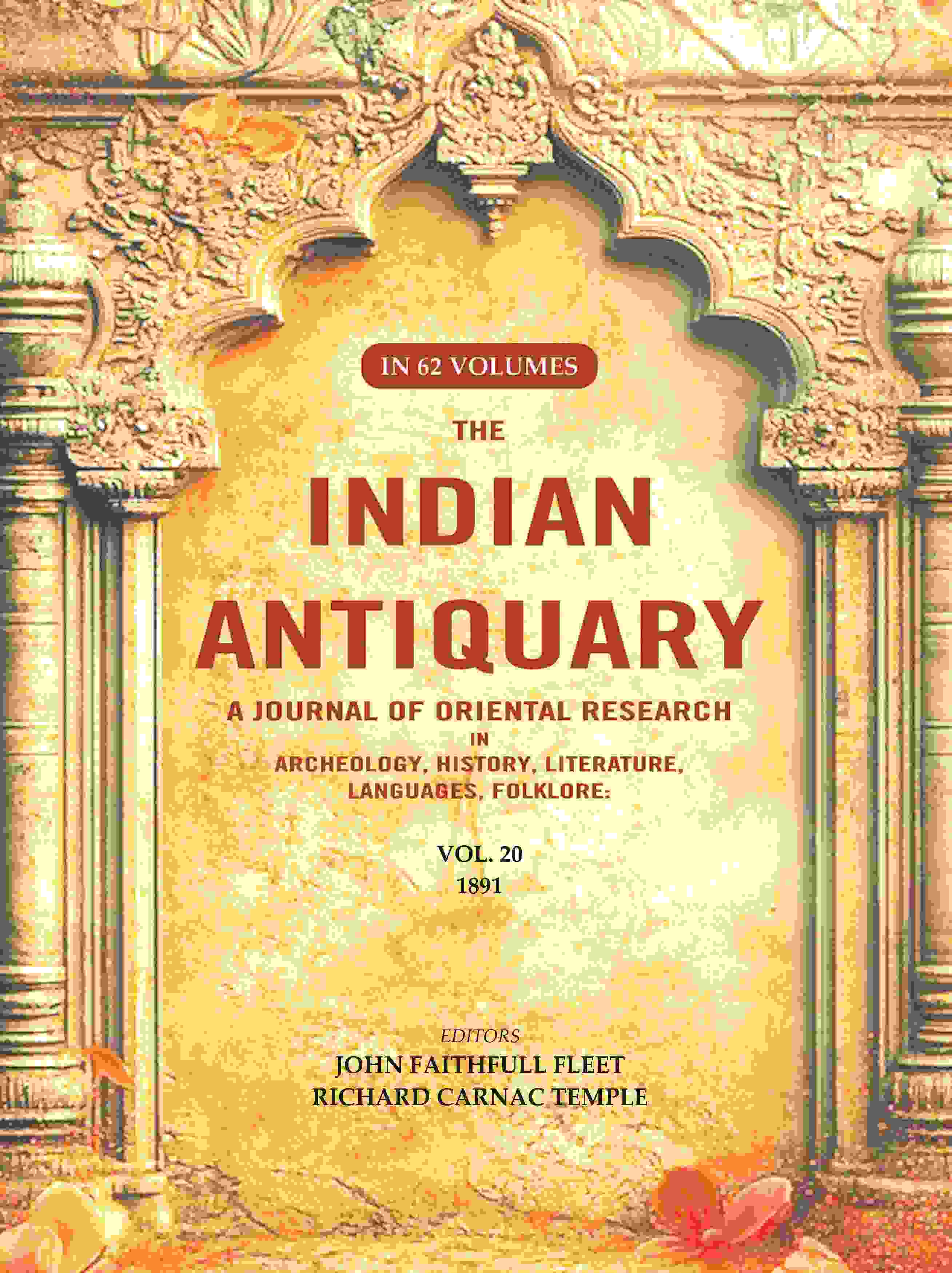 The Indian Antiquary a Journal of Oriental Research in Archeology, History, Literature, Languages, Folklore: Vol. XX. 1891 20th - Gyan Books - Distacart