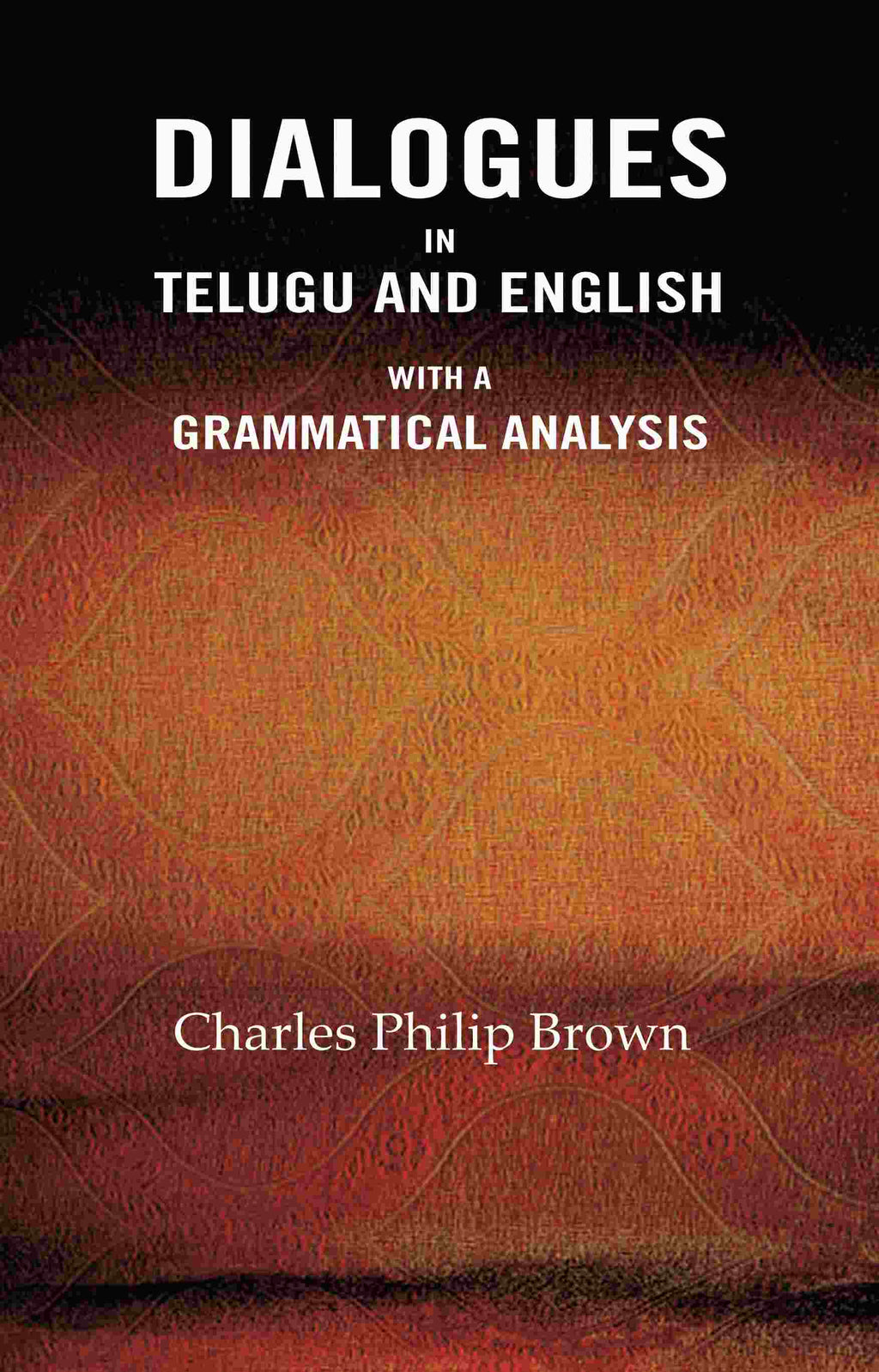 Dialogues In Telugu and English: With a Grammatical Analysis - Gyan Books - Distacart