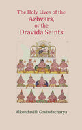 The Holy Lives of the Azhvars, or the Dravida Saints - Gyan Books - Distacart