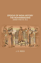 Epochs of India History: The Muhammadans 1001-1761 A. D - Gyan Books - Distacart
