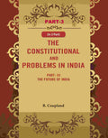 The Constitutional Problems in India: Part-III The Future of India 3rd - Gyan Books - Distacart
