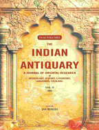 The Indian Antiquary a Journal of Oriental Research in Archeology, History, Literature, Languages, Folklore: Vol. XI. 1882 11th - Gyan Books - Distacart