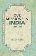 Our Missions In India 1834-1924 - Gyan Books - Distacart