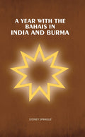 A Year With the Bahais in India and Burma - Gyan Books - Distacart