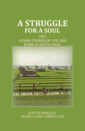 A Struggle for a Soul: And other Stories of Life and Work in South India - Gyan Books - Distacart