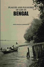 Plagues And Pleasures Of Life In Bengal - Gyan Books - Distacart