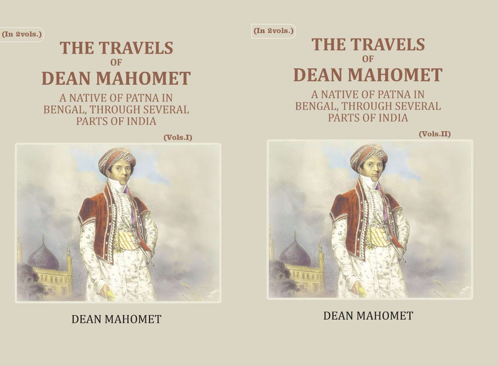 The Travels Of Dean Mahomet: A Native Of Patna In Bengal, Through Several Parts Of India (2 Vols. Set) - Gyan Books - Distacart