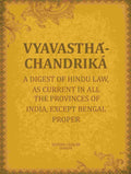 Vyavasthá-chandriká: A digest of Hindu law, as current in all the provinces of India, except Bengal proper - Gyan Books - Distacart