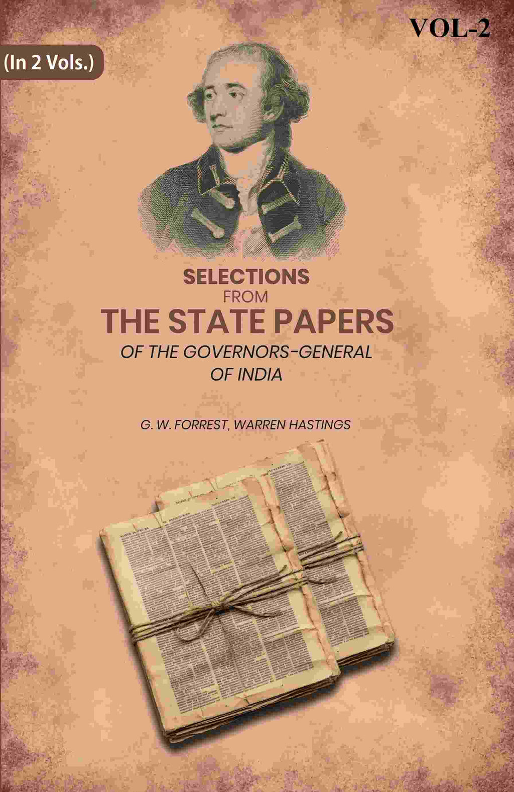Selections From The State Papers: Of The Governors-General Of India 2nd - Gyan Books - Distacart