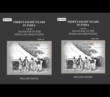 Thirty-eight years in India: from Juganath to the Himalaya Mountains (2 Vols. Set) - Gyan Books