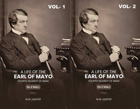 A Life of the Earl of Mayo Fourth Viceroy of India (2 Vols. Set) - Gyan Books