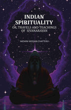 Indian Spirituality: Or, Travels and Teachings of Sivanarayan - Gyan Books - Distacart