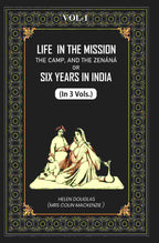 Life In The Mission, The Camp, And The Zenáná: Or, Six Years In India (1st) - Gyan Books - Distacart
