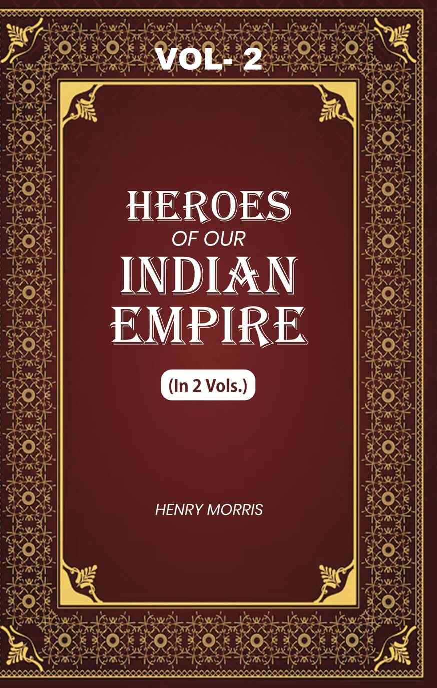 Heroes of Our Indian Empire (2nd) - Gyan Books - Distacart