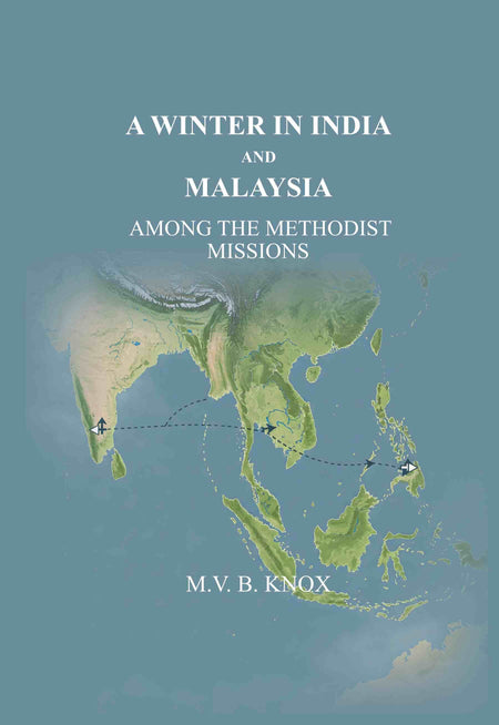 A Winter in India and Malaysia: Among the Methodist Missions - Gyan Books