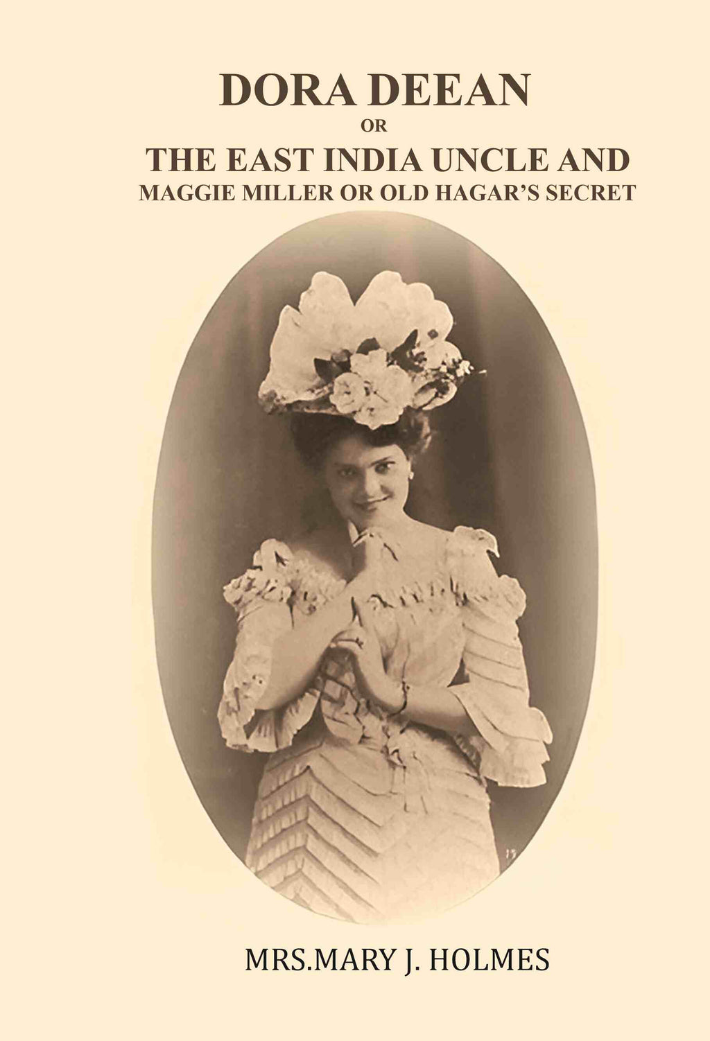 Dora Deane; or, The East India Uncle-and, Maggie Miller; or, old Hagar's Secret - Gyan Books - Distacart