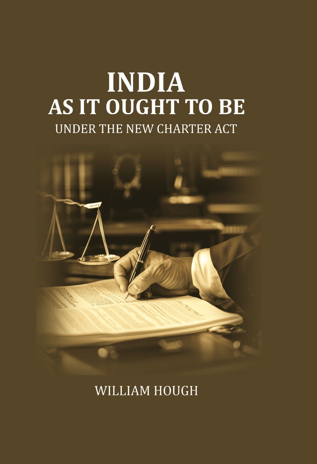 India as it Ought to be: under the new Charter Act - Gyan Books - Distacart