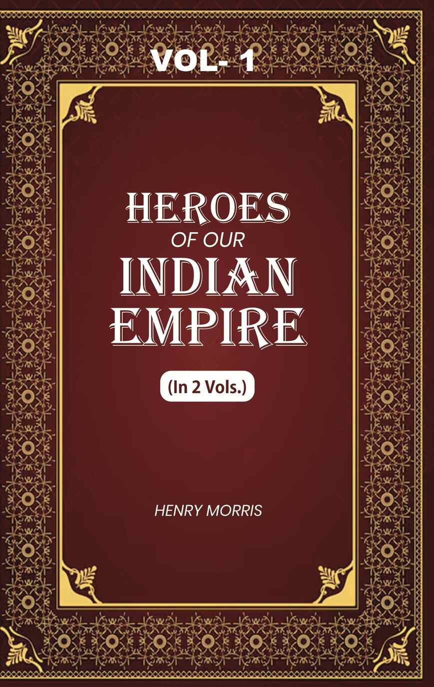 Heroes of Our Indian Empire (1st) - Gyan Books - Distacart