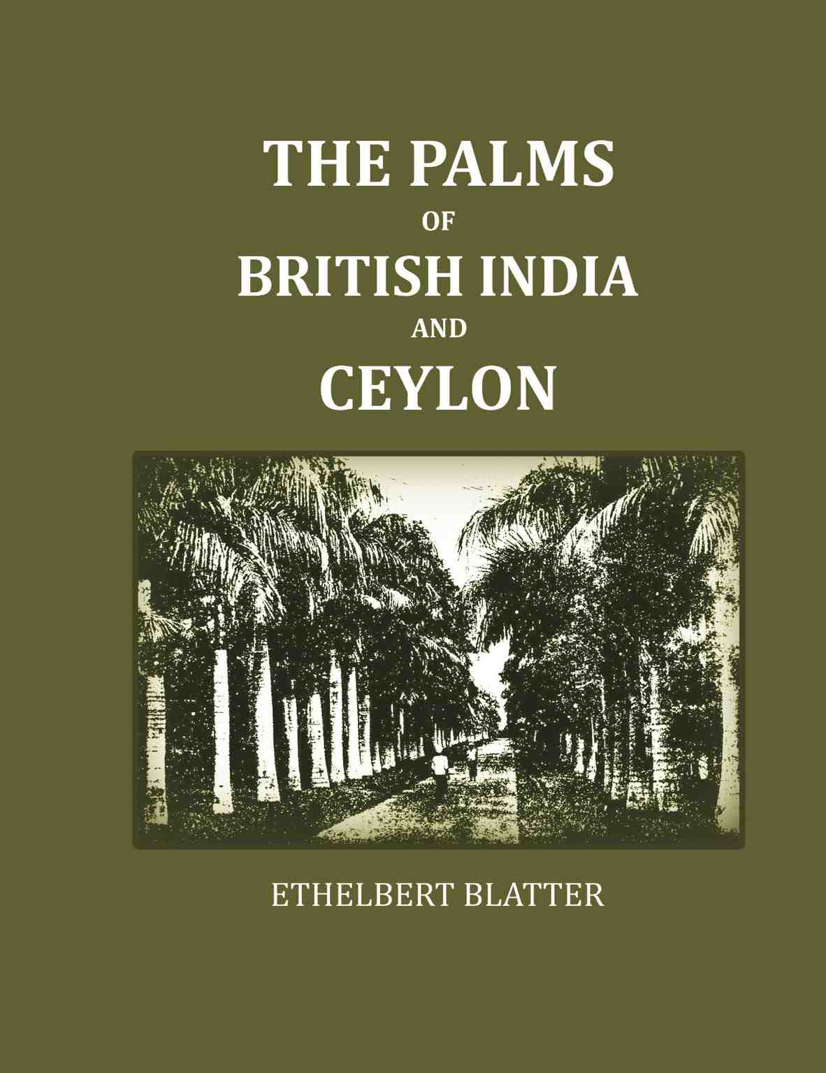 The Palms Of British India And Ceylon - Gyan Books - Distacart