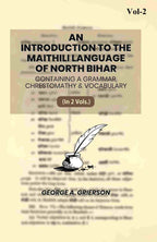An Introduction To The Maithili Language of North Bihar: Containing A Grammar, Chrestomathy & Vocabulary (2nd) - Gyan Books - Distacart