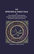 The Speeches And Table Talk: Of The Prophet Mohammad Chosen And Translated With Introduction And Notes - Gyan Books - Distacart