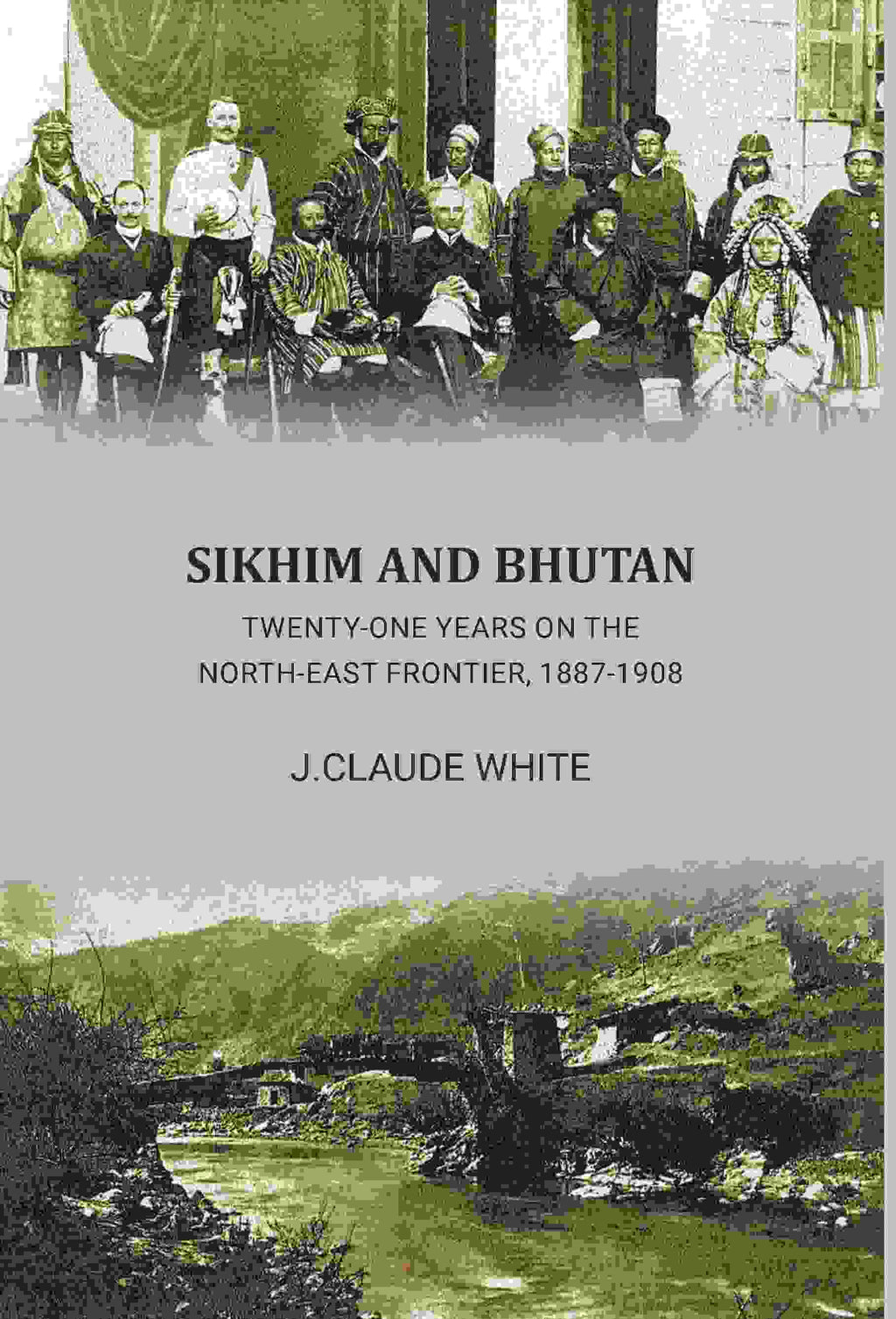 Sikhim and Bhutan: 21 year on north east frontier 1887-1908 - Gyan Books - Distacart