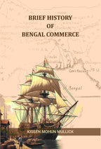 Brief History of Bengal Commerce - Gyan Books - Distacart