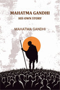Mahatma Gandhi: His Own Story - Gyan Books - Distacart