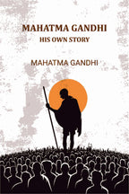 Mahatma Gandhi: His Own Story - Gyan Books - Distacart