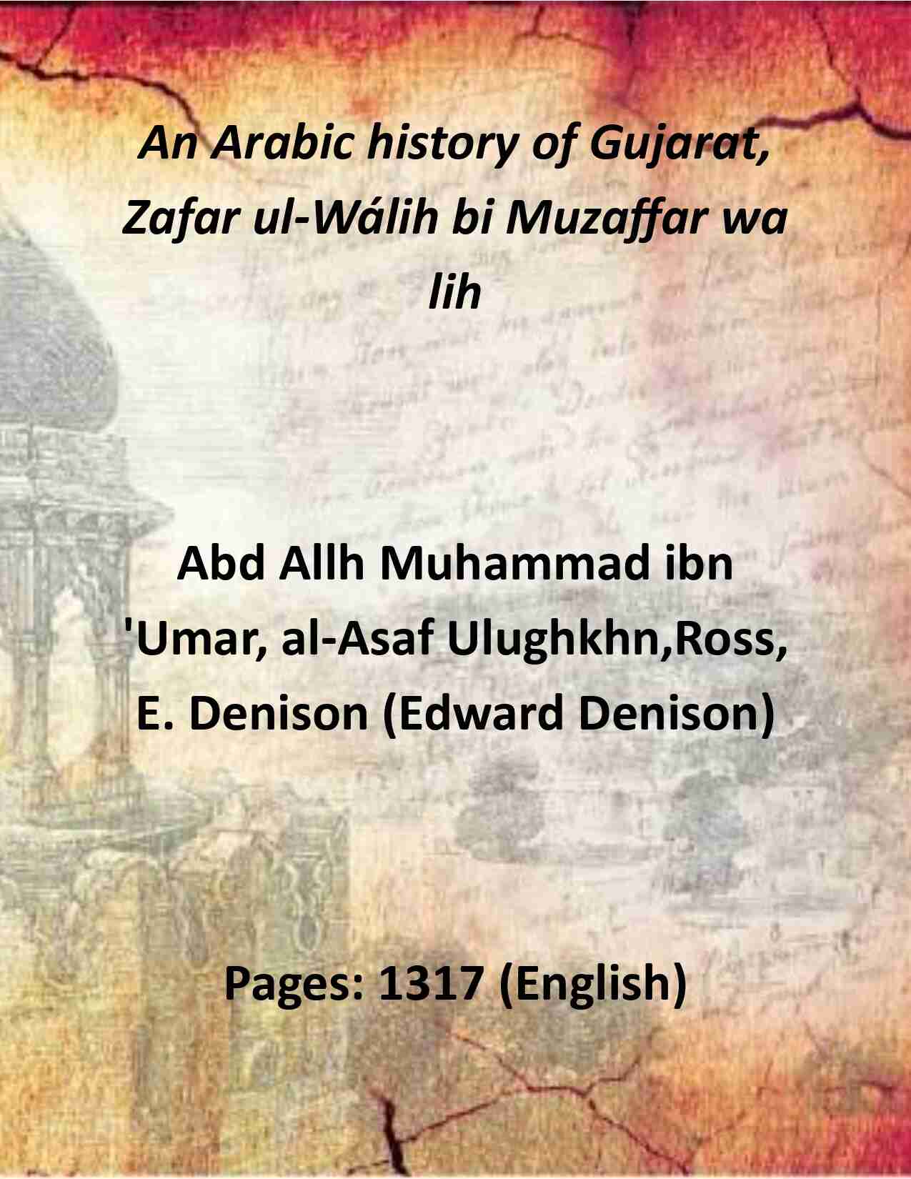 An Arabic history of Gujarat, Zafar ul-Wálih bi Muzaffar wa lih (3 Vols. Set) - Gyan Books - Distacart