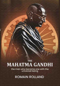 The Mahatma Gandhi: the man who became one with the universal being - Gyan Books - Distacart
