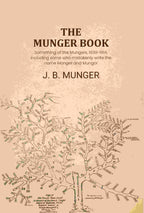The Munger book: Something of the Mungers, 1639-1914, including some who mistakenly write the name Monger and Mungor - Gyan Books - Distacart
