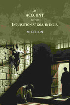 An account of the Inquisition at Goa, in India - Gyan Books - Distacart