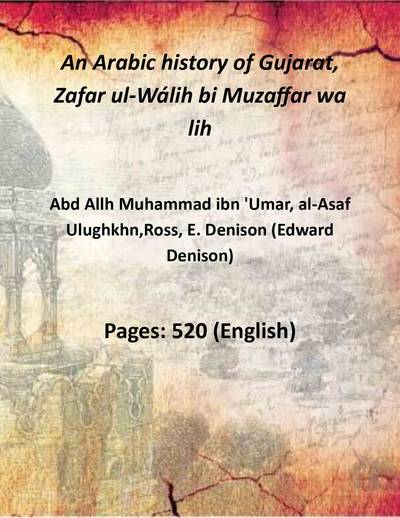 An Arabic history of Gujarat, Zafar ul-Wálih bi Muzaffar wa lih (2nd) - Gyan Books - Distacart