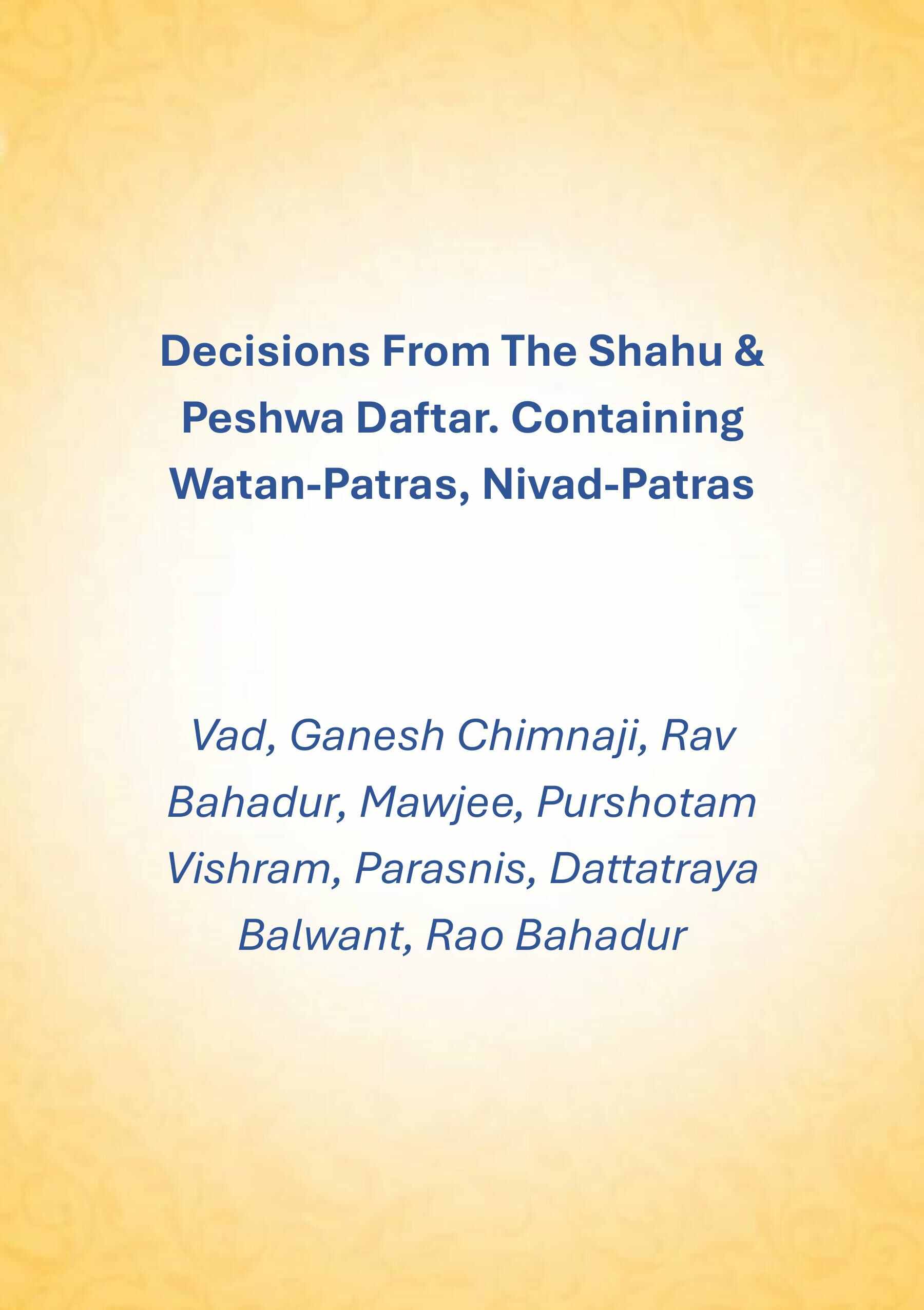 Decisions From The Shahu & Peshwa Daftar. Containing Watan-Patras, Nivad-Patras - Gyan Books - Distacart