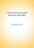 A Memoir Of The Khandesh Bhil Corps (1825-1891) - Gyan Books - Distacart