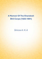 A Memoir Of The Khandesh Bhil Corps (1825-1891) - Gyan Books - Distacart