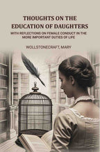Thoughts on the education of daughters: With reflections on female conduct in the more important duties of life - Gyan Books - Distacart