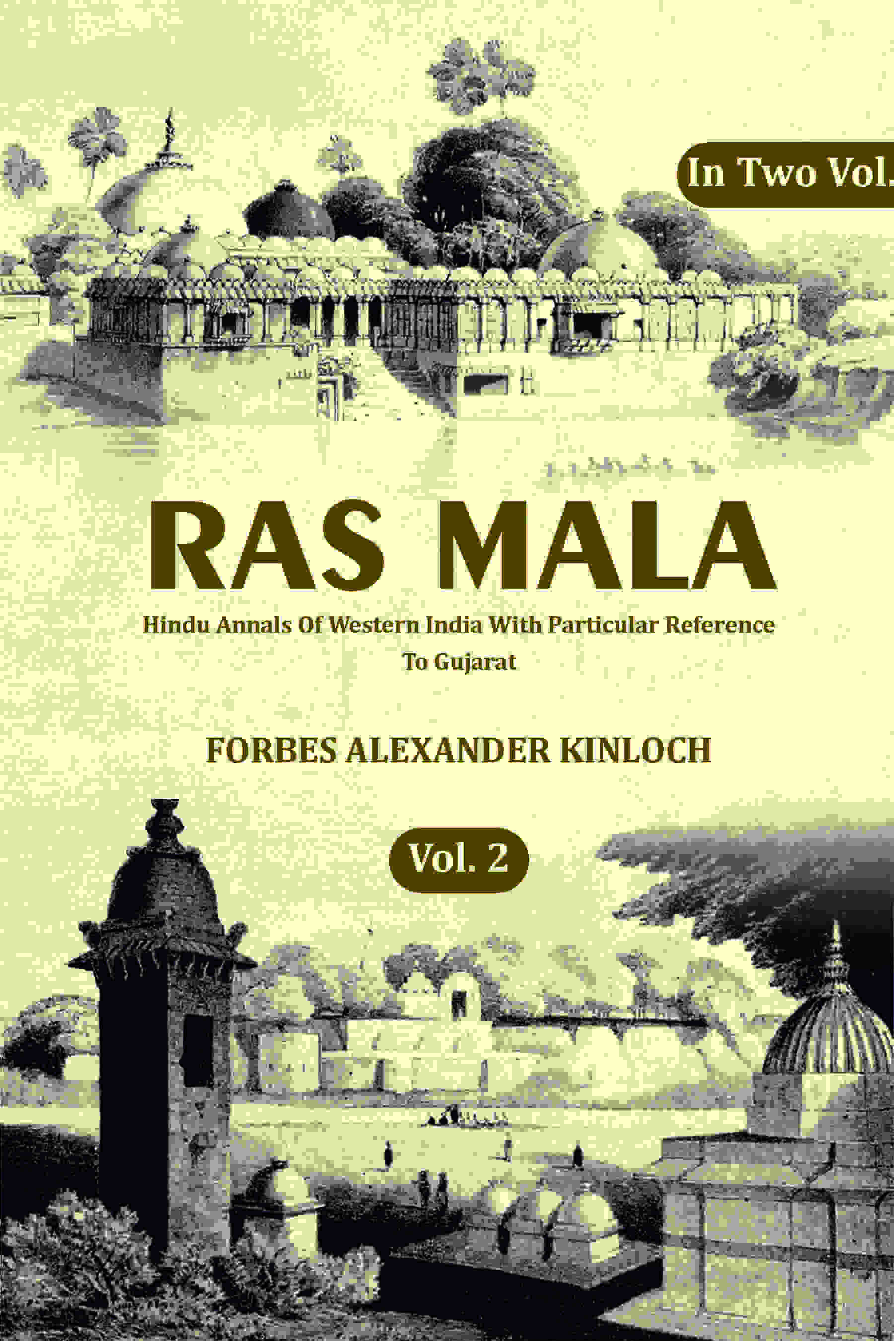 Ras Mala: Hindu Annals Of Western India With Particular Reference To Gujarat (2nd) - Gyan Books - Distacart