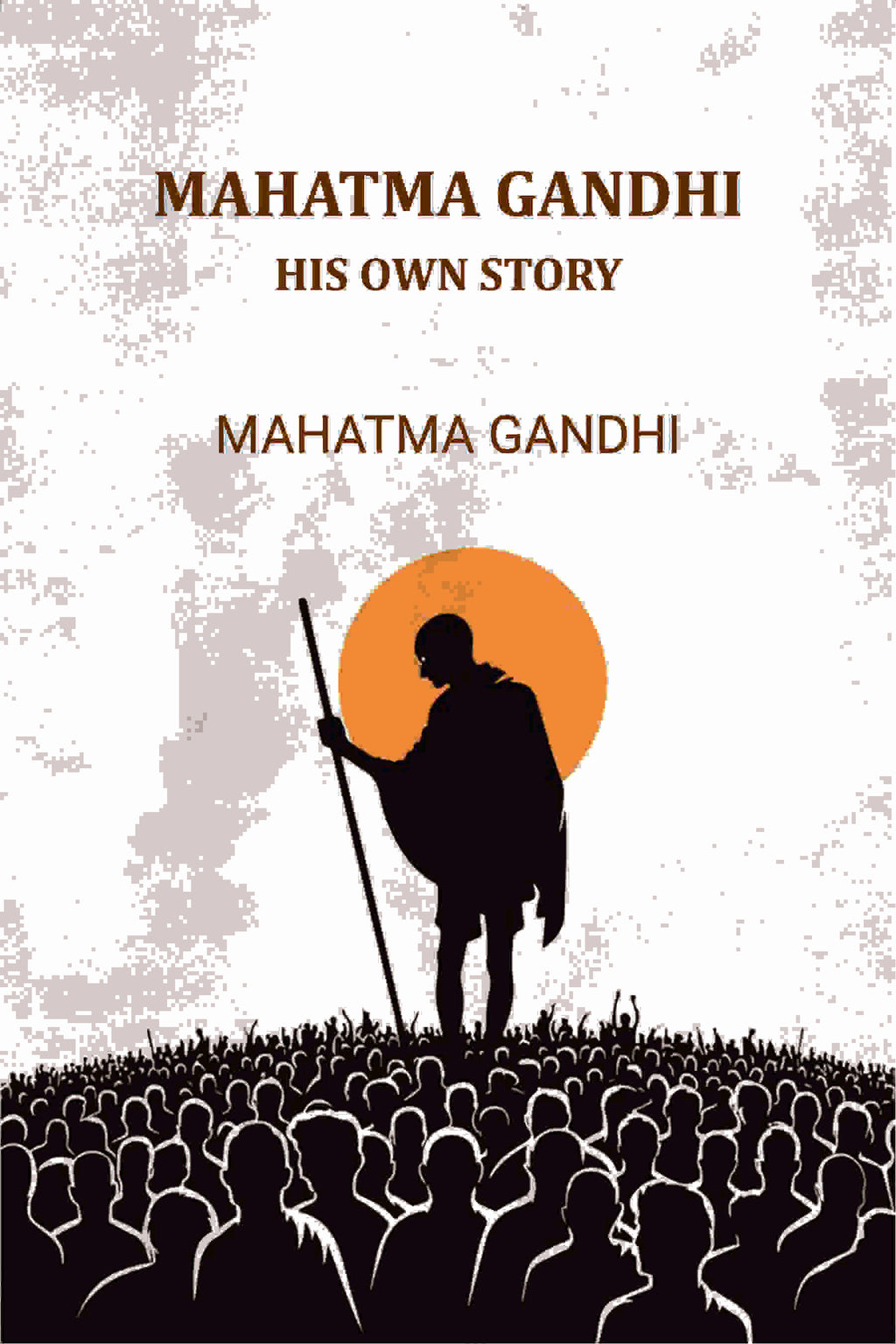 Mahatma Gandhi: His Own Story - Gyan Books - Distacart
