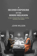 A second exposure of the Hindu religion: In reply to Narayana Rao of Satara, including strictures on the Vedanta - Gyan Books - Distacart