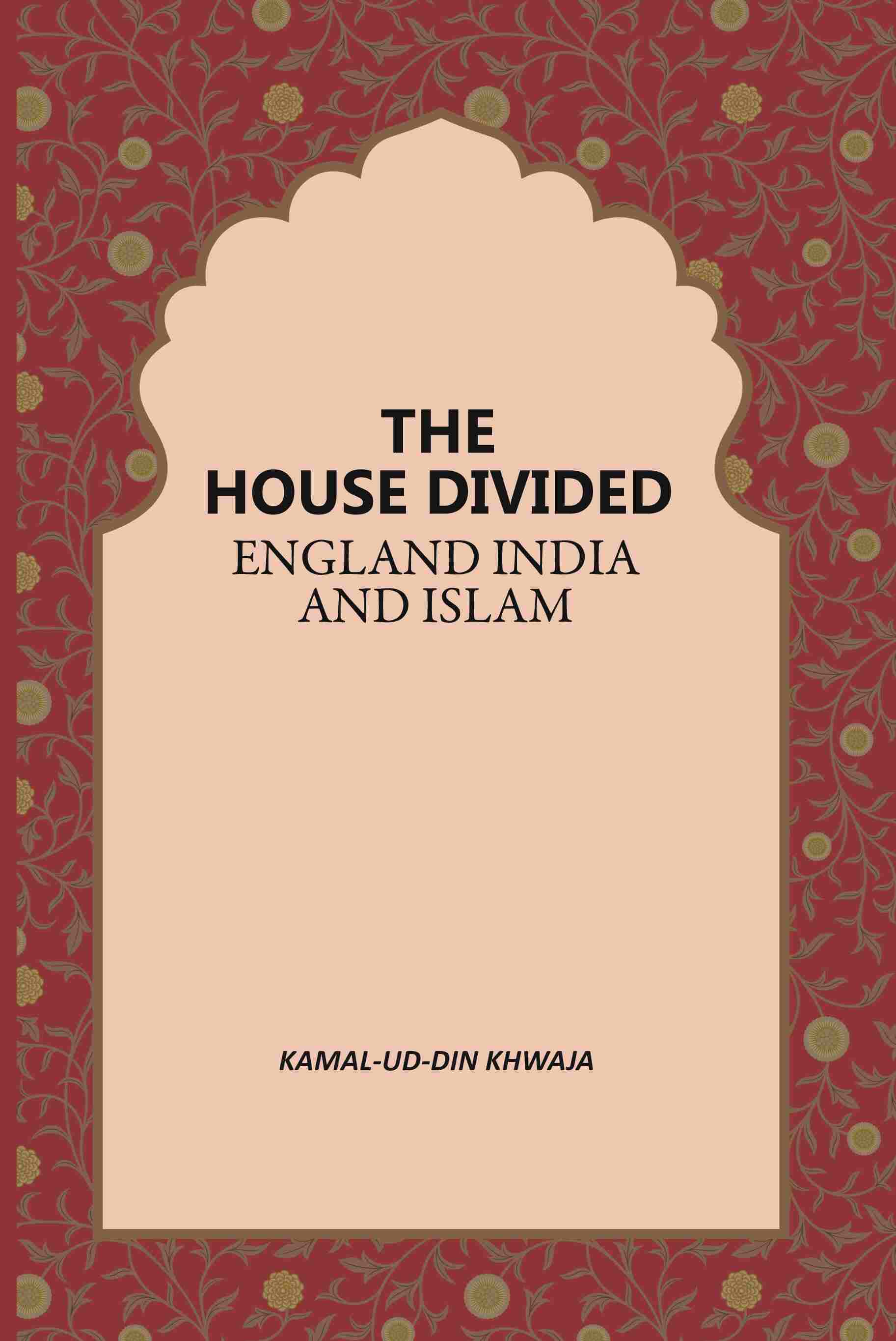The House Divided England India And Islam - Gyan Books - Distacart