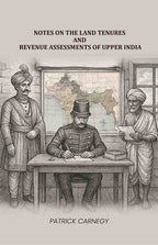 Notes on the Land Tenures and Revenue assessments of Upper India - Gyan Books - Distacart