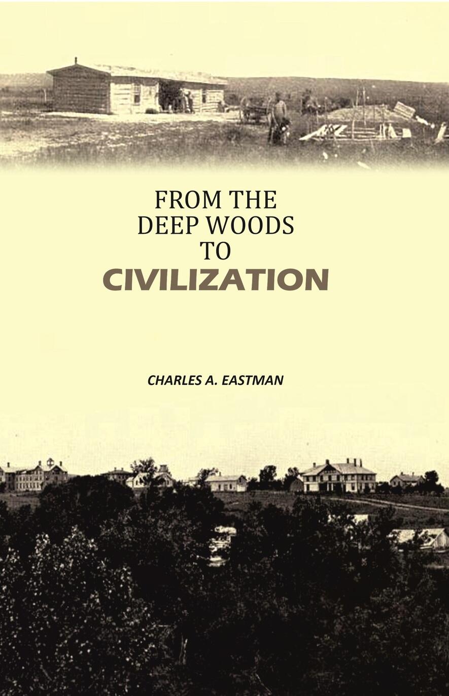 From the Deep Woods to Civilization - Gyan Books - Distacart