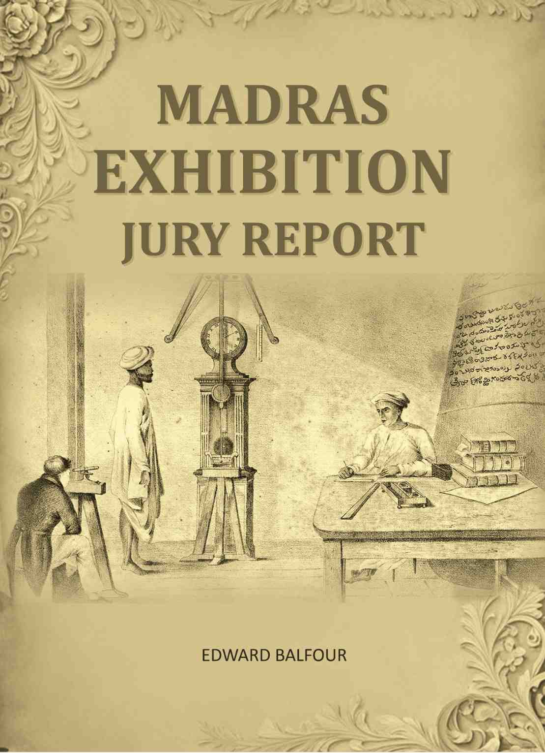 Madras Exhibition Jury Report - Gyan Books - Distacart